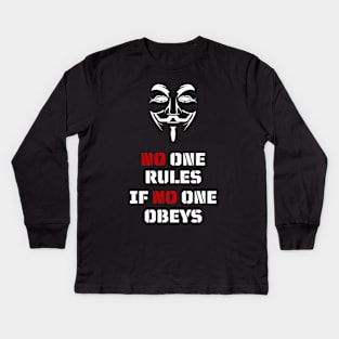 No One Rules If No One Obeys Kids Long Sleeve T-Shirt